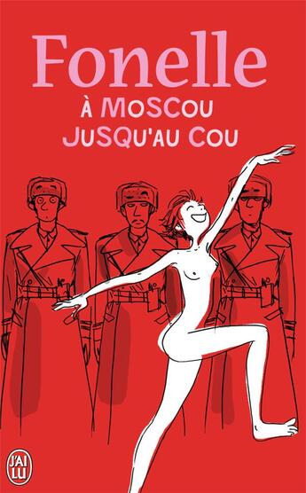 Couverture du livre « À Moscou jusqu'au cou » de Fonelle aux éditions J'ai Lu