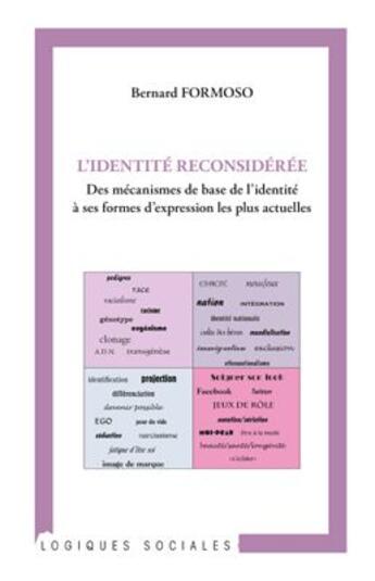 Couverture du livre « Identité reconsidérée ; des mécanismes de base de l'identité à ses formes d'expression les plus actuelles » de Bernard Formoso aux éditions Editions L'harmattan