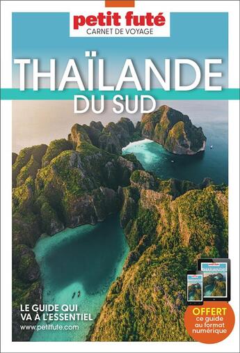 Couverture du livre « GUIDE PETIT FUTE ; CARNETS DE VOYAGE : Thaïlande du sud (édition 2023/2024) » de Collectif Petit Fute aux éditions Le Petit Fute