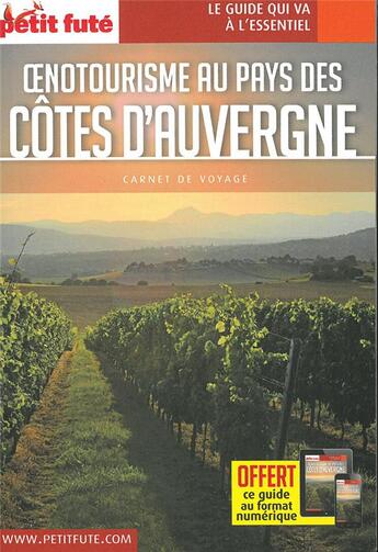 Couverture du livre « GUIDE PETIT FUTE ; CARNETS DE VOYAGE : oenotourisme au pays des Côtes d'Auvergne » de Collectif Petit Fute aux éditions Le Petit Fute