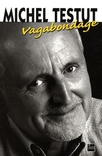 Couverture du livre « Vagabondage » de Michel Testut aux éditions La Lauze