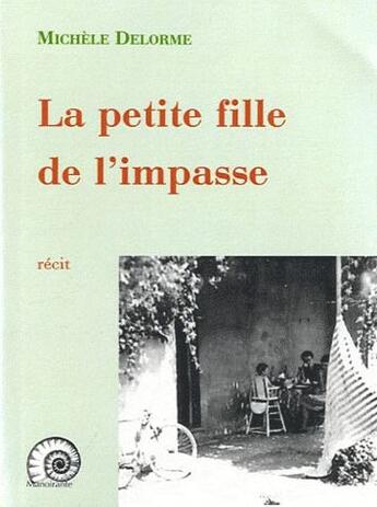 Couverture du livre « La petite fille de l'impasse » de Delorme Michele aux éditions Manoirante