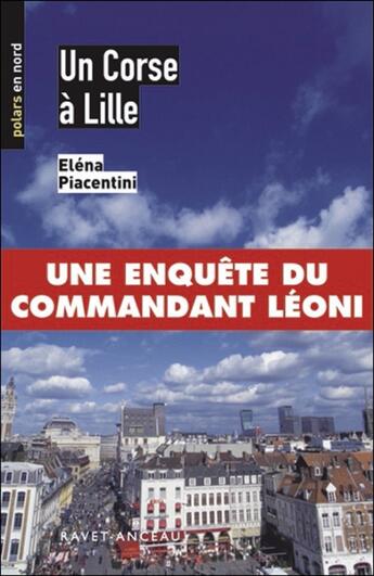 Couverture du livre « Un corse à Lille » de Elena Piacentini aux éditions Ravet-anceau