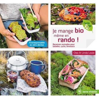 Couverture du livre « Je mange bio meme en rando ! » de Linda Louis et Clea aux éditions Terre Vivante