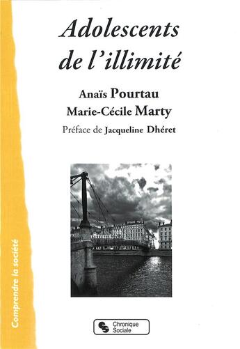 Couverture du livre « Adolescents de l'illimité » de Anais Pourtau et Marie-Cecile Marty aux éditions Chronique Sociale