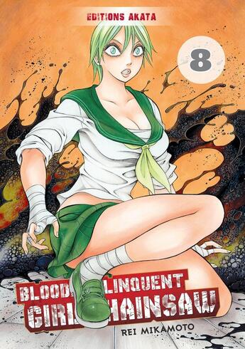 Couverture du livre « Bloody delinquent girl chainsaw Tome 8 » de Rei Mikamoto aux éditions Akata