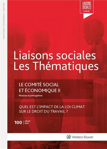 Couverture du livre « Liaisons sociales ; les thématiques ; le comité social et économique t.2 : missions et prérogatices ; quel est l'impact de la loi climat sur le droit du travail ? » de Sandra Limou et Florence Lefrancois et Amini Farah Nassiri aux éditions Liaisons