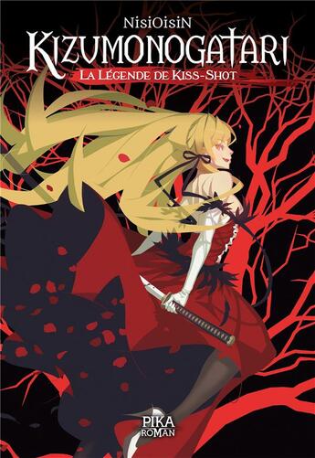 Couverture du livre « Kizumonogatari ; la légende de Kiss-Shot » de Nisioisin aux éditions Pika Roman