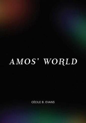 Couverture du livre « Amos' world » de Cecile B. Evans aux éditions Les Presses Du Reel