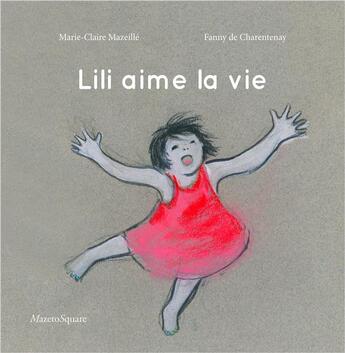 Couverture du livre « Lili aime la vie » de Mazeille aux éditions Mazeto Square