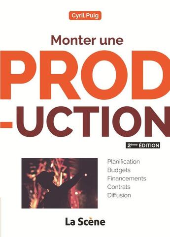 Couverture du livre « Monter une production (2e édition) » de Cyril Puig aux éditions M Medias