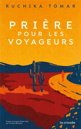 Couverture du livre « Prière pour les voyageurs » de Tomar Ruchika aux éditions La Croisee