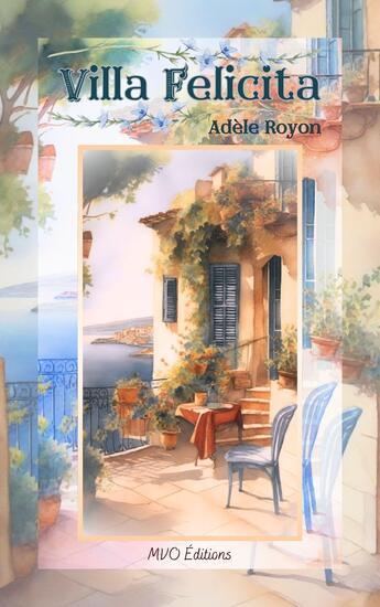 Couverture du livre « Villa Félicita » de Adele Royon aux éditions Mvo Editions