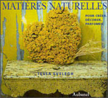 Couverture du livre « Matieres Naturelles » de Tessa Evelegh aux éditions Aubanel