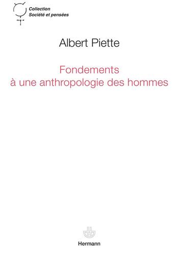 Couverture du livre « Fondements à une anthropologie des hommes » de Piette/Albert aux éditions Hermann