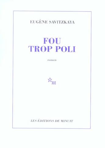 Couverture du livre « Fou trop poli » de Eugene Savitzkaya aux éditions Minuit