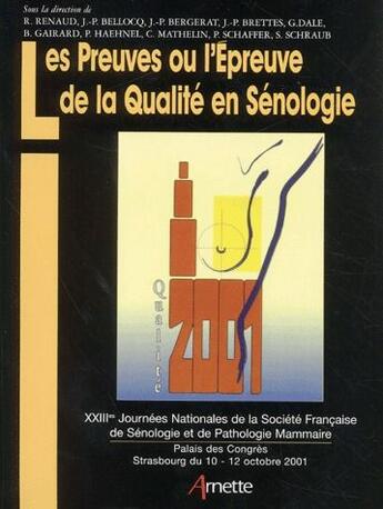 Couverture du livre « Les preuves ou l'épreuve de la qualité en sénologie ; XXIIèmes journees nationales de la SFSPM » de  aux éditions Arnette