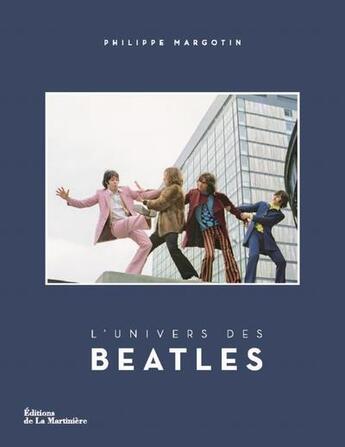 Couverture du livre « L'univers des Beatles » de Philippe Margotin aux éditions La Martiniere