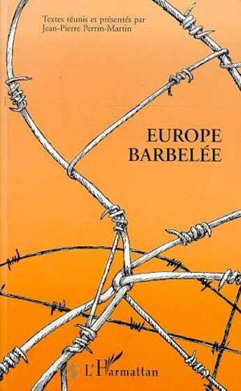 Couverture du livre « Europe barbelee » de Perrin-Martin J-P. aux éditions L'harmattan