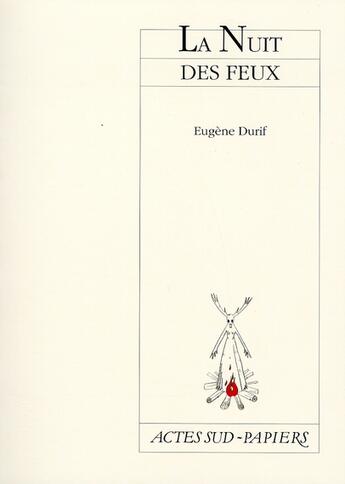 Couverture du livre « La nuit des feux » de Durif Eugene aux éditions Actes Sud-papiers