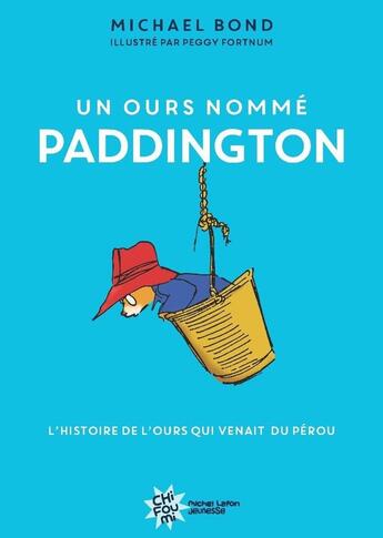 Couverture du livre « Un ours nommé Paddington » de Michael Bond et R.W. Alley aux éditions Michel Lafon