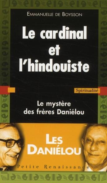 Couverture du livre « Le cardinal et l'hindouiste » de Boysson Emmanuelle D aux éditions Presses De La Renaissance