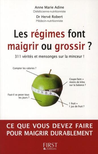 Couverture du livre « Les regimes font maigrir ou grossir ? » de Adine/Robert aux éditions First