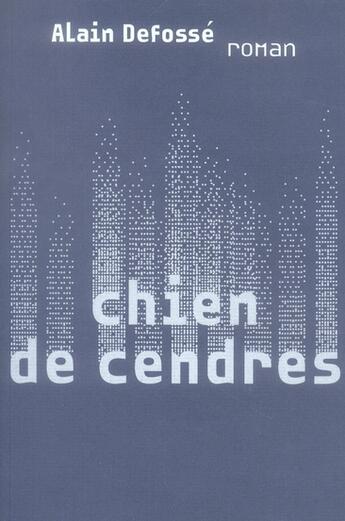 Couverture du livre « Chien de cendres » de Alain Defosse aux éditions Panama