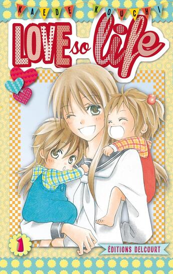 Couverture du livre « Love so life Tome 1 » de Kaede Kouchi aux éditions Delcourt