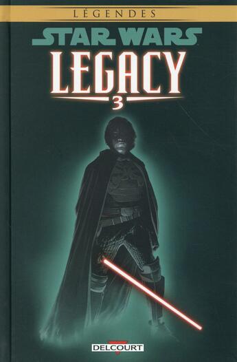 Couverture du livre « Star Wars ; Legacy Tome 3 : les griffes du dragon » de Brad Anderson et Jan Duursema et John Ostrander aux éditions Delcourt