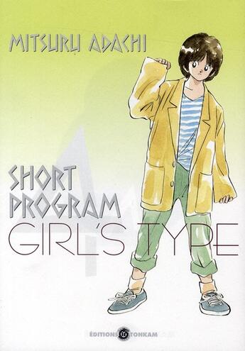 Couverture du livre « Short program Tome 4 ; girl's type » de Mitsuru Adachi aux éditions Tonkam