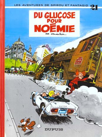 Couverture du livre « Spirou et Fantasio Tome 21 : du glucose pour Noémie » de Jean-Claude Fournier aux éditions Dupuis