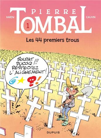 Couverture du livre « Pierre Tombal Tome 1 : les 44 premiers trous » de Marc Hardy et Raoul Cauvin aux éditions Dupuis