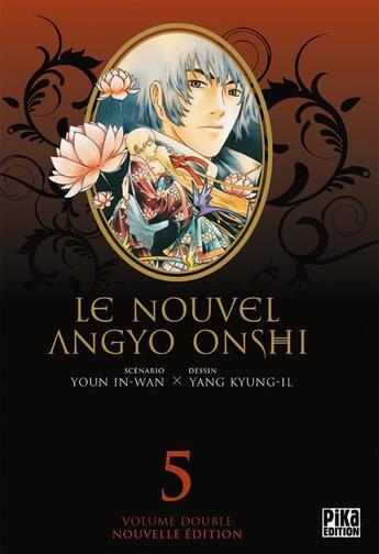 Couverture du livre « Le nouvel Angyo Onshi : Intégrale vol.5 : Tomes 9 et 10 » de In-Wan Youn et Kyung-Il Yang aux éditions Pika