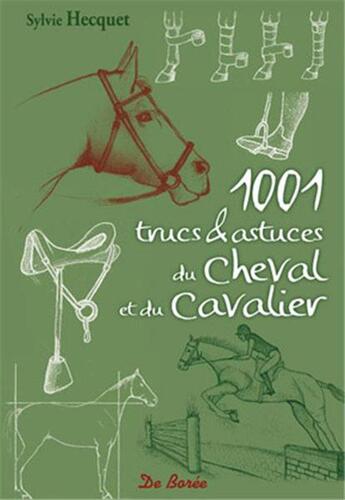 Couverture du livre « 1001 trucs et astuces du cheval et du cavalier » de Sylvie Hecquet aux éditions De Boree