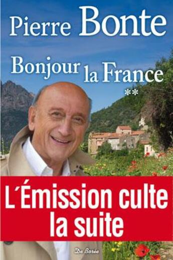 Couverture du livre « Bonjour la France t.2 » de Pierre Bonte aux éditions De Boree