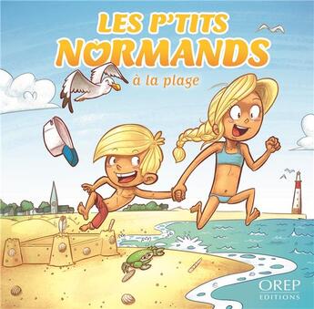 Couverture du livre « Les p'tits Normands à la plage » de Aurelie Derreumaux et Laurent Granier et Jose Mauduit aux éditions Orep