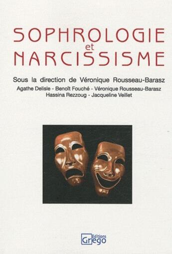 Couverture du livre « Sophrologie et narcissisme » de Veronique Rousseau-Barasz aux éditions Vernazobres Grego