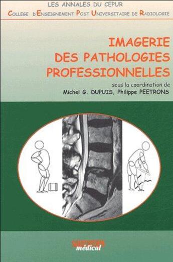 Couverture du livre « Imagerie des pathologies professionnelles » de Dupuis Michel G. aux éditions Sauramps Medical