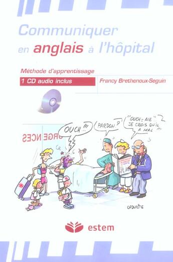 Couverture du livre « Communiquer en anglais à l'hopital ; méthode d'apprentissage » de Francy Brethenoux-Seguin aux éditions Estem