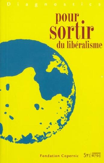 Couverture du livre « Diagnostics pour sortir du liberalisme » de  aux éditions Syllepse