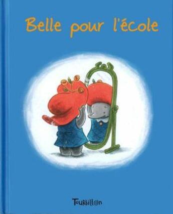 Couverture du livre « Belle pour l'école » de Carmila D' Amico aux éditions Tourbillon