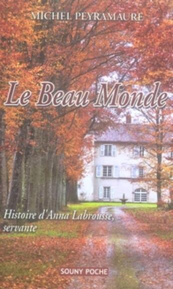 Couverture du livre « Le beau monde » de Michel Peyramaure aux éditions Lucien Souny