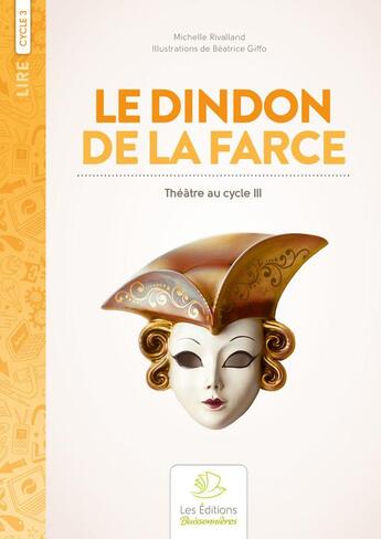 Couverture du livre « Le dindon de la farce ; sketches pour les 8/11 ans » de Michelle Rivalland aux éditions Buissonnieres