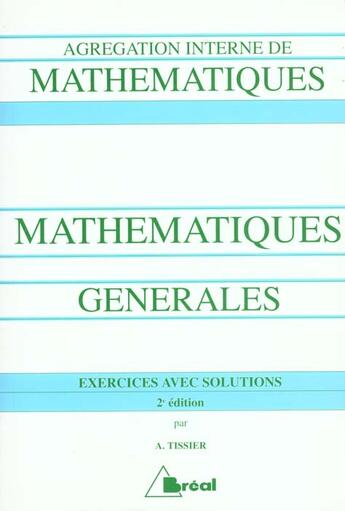 Couverture du livre « Mathematiques generales » de Tissier Alain aux éditions Breal