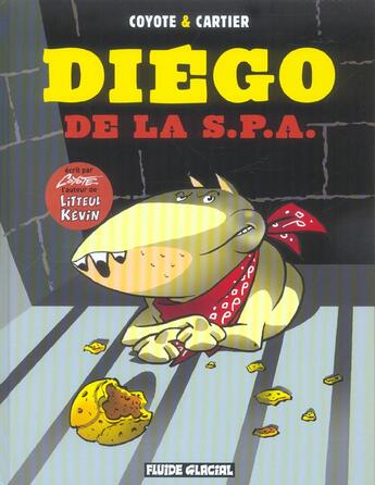 Couverture du livre « Diego de la S.P.A. t.1 » de Coyote et Cartier aux éditions Fluide Glacial