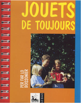 Couverture du livre « Jouets de toujours, per far lo boissonier » de Descomps D. aux éditions Ostal Del Libre