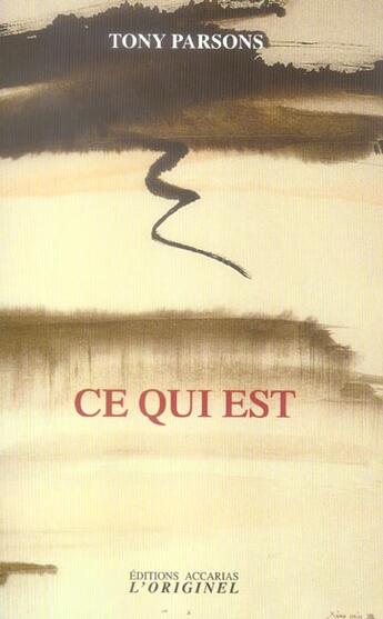 Couverture du livre « Ce qui est » de Tony Parsons aux éditions Accarias-originel