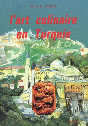 Couverture du livre « L'art culinaire en Turquie » de Emine H. Gokalp aux éditions Publisud