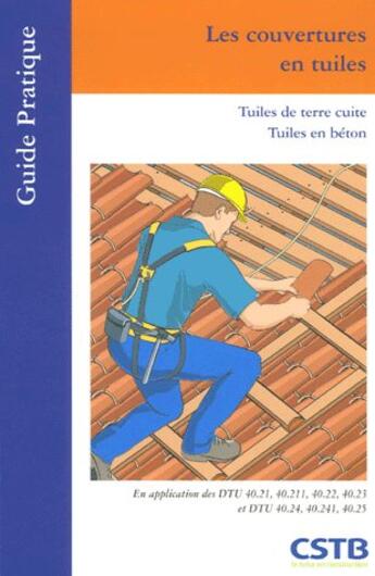 Couverture du livre « Les couvertures en tuiles. tuiles de terre cuite. tuiles en beton.. » de Lyonnet aux éditions Cstb